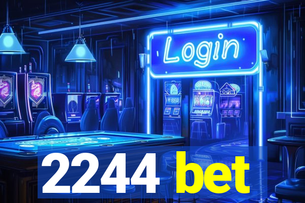 2244 bet